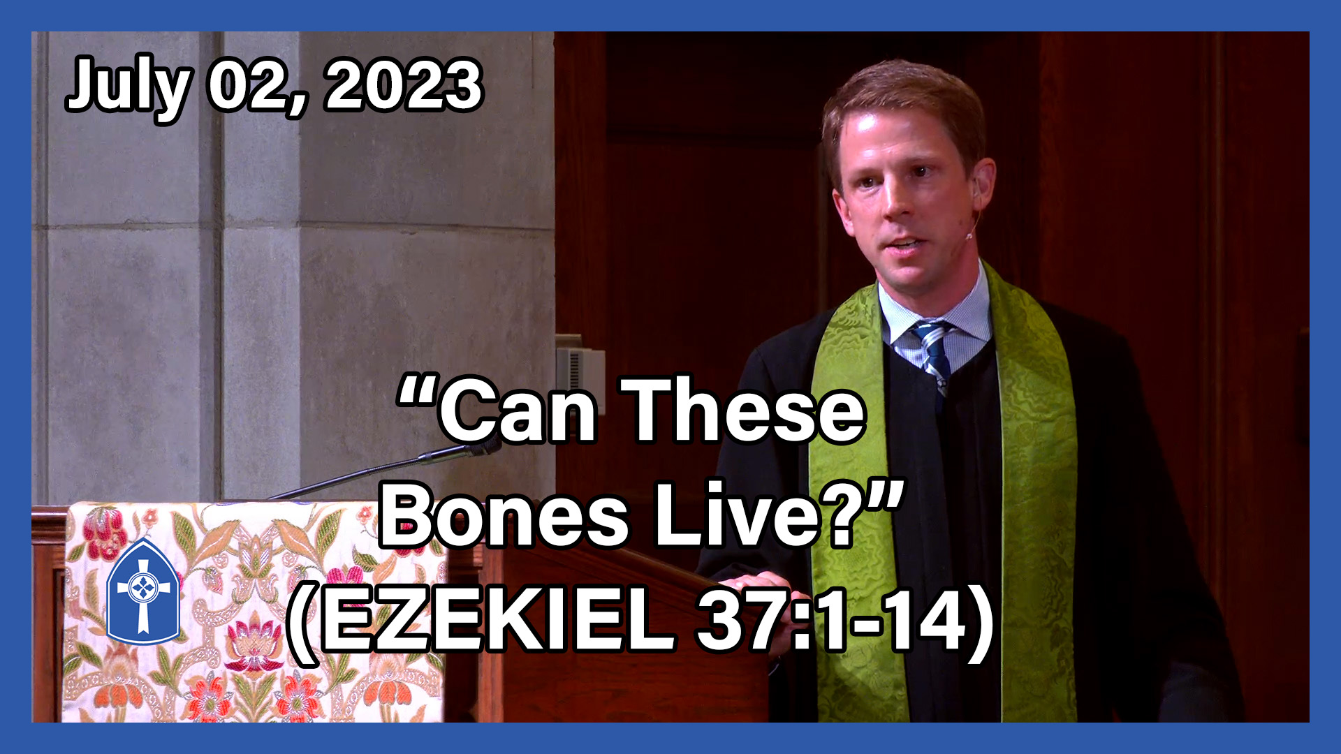 July 02 - Can These Bones Live?